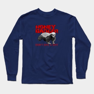 Honey Badger Don't Care Long Sleeve T-Shirt